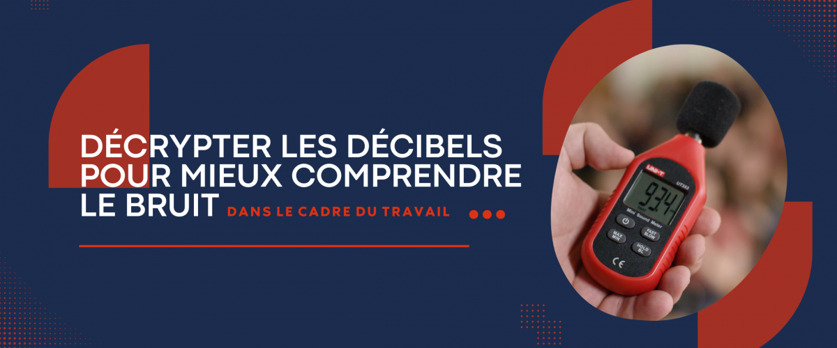 Décrypter les décibels pour mieux comprendre le bruit dans le cadre du travail