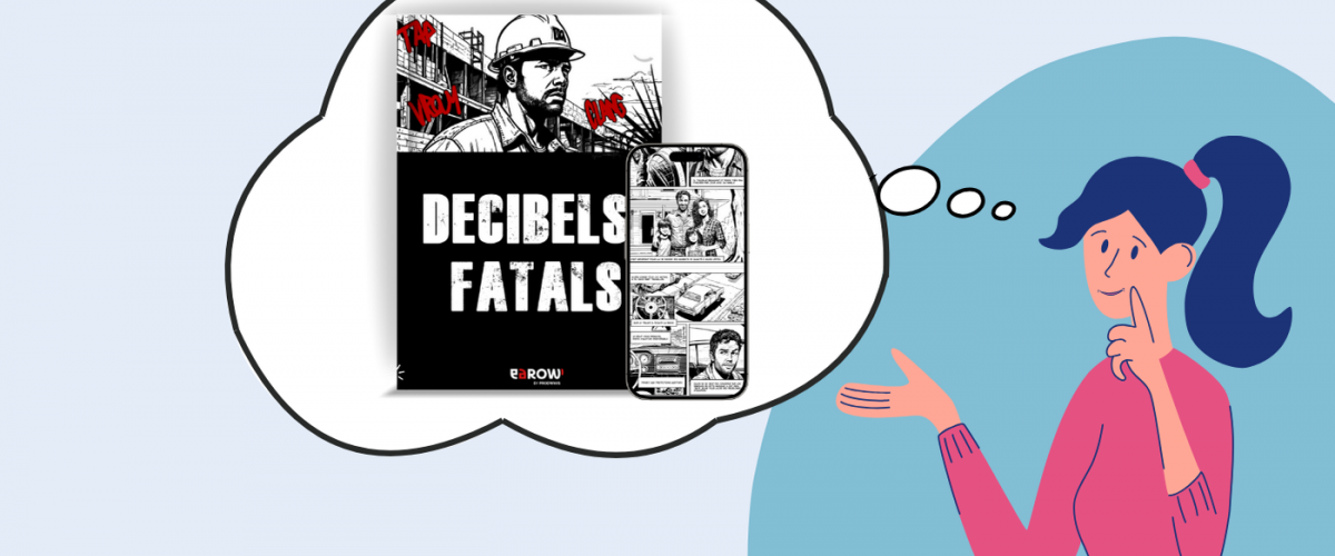 DECIBELS FATALS : LA BD QUI REND LE BRUIT AU TRAVAIL CONCRET